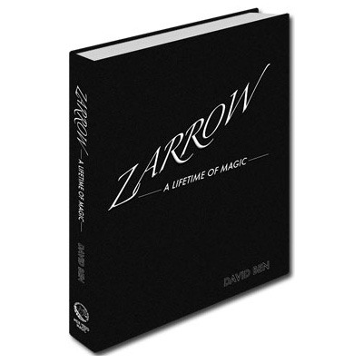 Zarrow: A Lifetime of Magic by David Ben - Click Image to Close